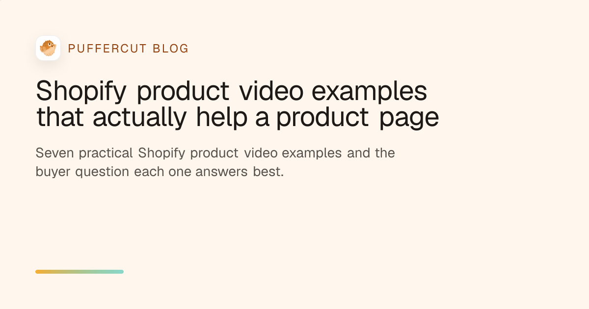 Shopify product video examples that actually help a product page cover image