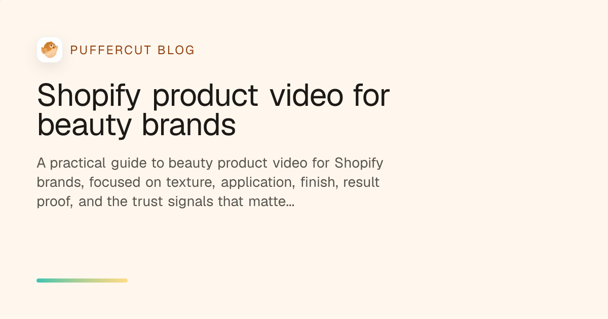 Shopify product video for beauty brands cover image