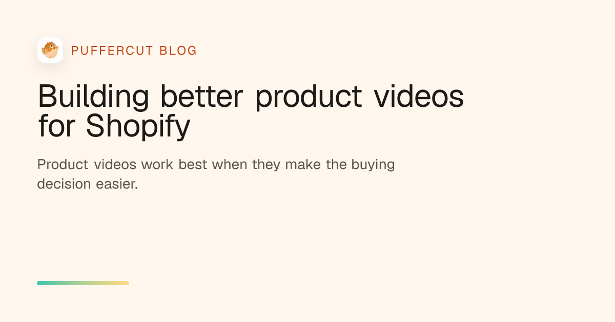 Building better product videos for Shopify cover image